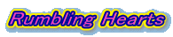 Rumbling Hearts